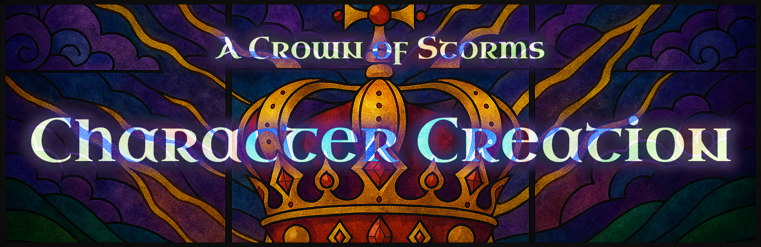 A Crown of Storms character creation