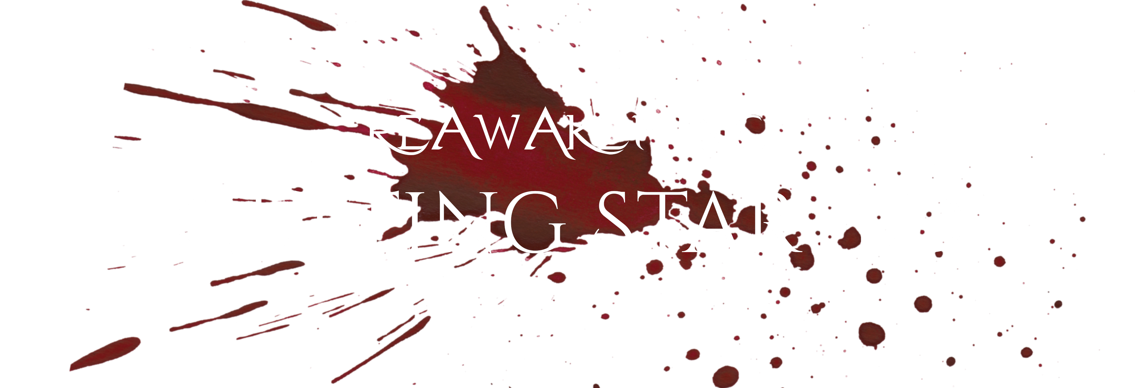 Reawakening Getting Started